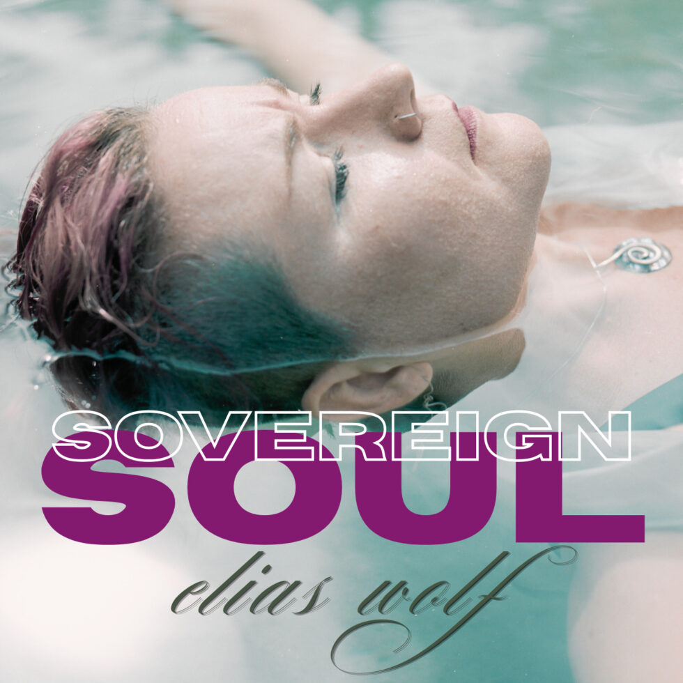 sovereign soul - elias wolf